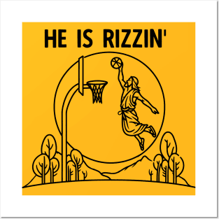 He is rizzin Posters and Art